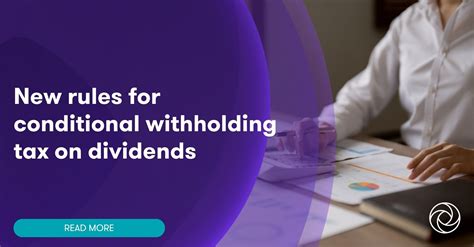 New Rules For Conditional Withholding Tax On Dividends Grant Thornton