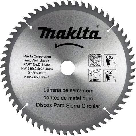 Disco De Serra Circular Makita Para Madeira 9 1 4 X 60D D 51384 Pires