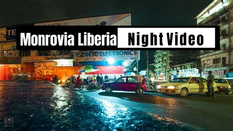 Liberia S Capital Monrovia At Night Liberian Vlog Liberia Night Video Youtube