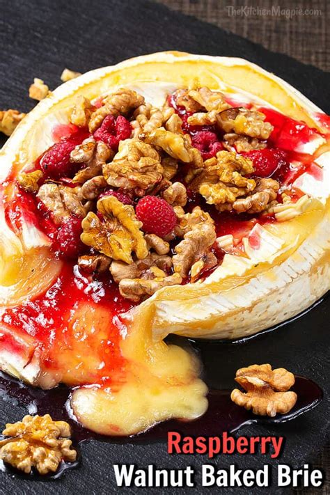 Walnut Raspberry Baked Brie The Kitchen Magpie