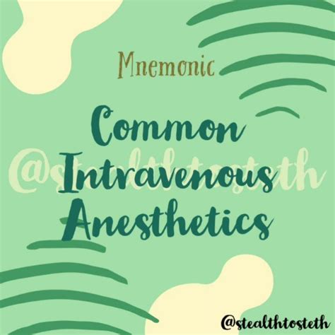 Anesthesia Mnemonic Remembering Common And Iv Anesthetics