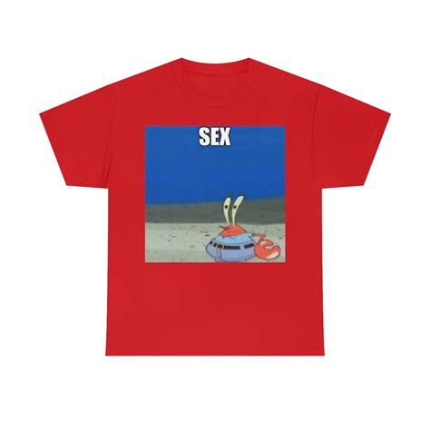 Mr Krabs Sex Spongebob Squarepants Meme T Shirt Etsy Singapore