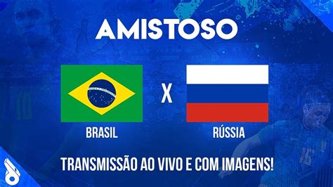 Brasil E Russia Futebol Feminino Brasil X Russia Ao Vivo Onde