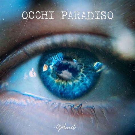 Gabriel Italia Occhi Paradiso Lyrics Genius Lyrics