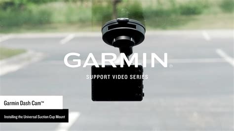 Garmin Support Garmin Dash Cam Universal Suction Cup Mount