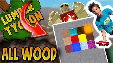 All The Wood In Lumber Tycoon 2 Roblox Part 1 YouTube