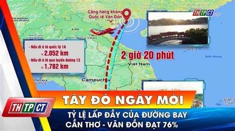 Tỷ Lệ Lấp đầy Của đường Bay Cần Thơ Vân Đồn đạt 76 Cần Thơ Tv Youtube