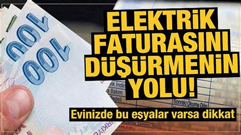 Bu Ay Elektrik Faturas Gelenler Dikkat Te Faturan Z Bir Anda