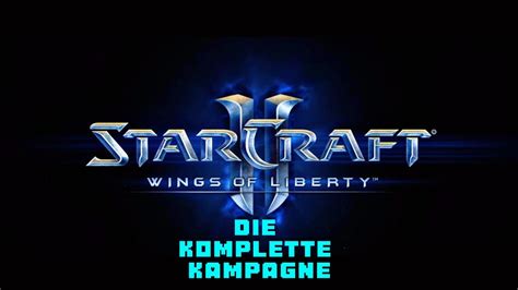 Starcraft Wings Of Liberty Kampagne Mission Und Youtube