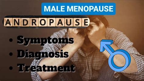 Male Menopause Andropause Signs Symptoms Cause Natural Treatment