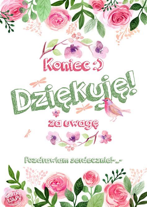 Koniec Dziękuje za uwagę Pozdrawiam serdecznie Darmowe kartki