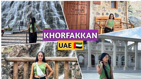 Best Place To Visit In KhorFakkan Detail Guidance Hidden Gem In