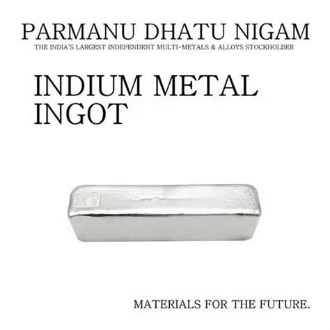 Indium Metal Ingot At Best Price In Mumbai By Parmanu Dhatu Nigam ID