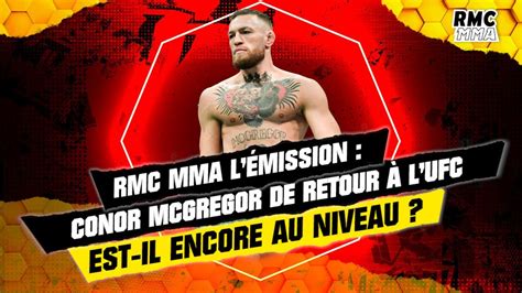 Rmc Mma Lémission The King Is Back Le Retour De Conor Mcgregor à