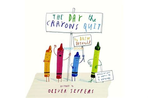 The Day the Crayons Quit – – Booky Wooky