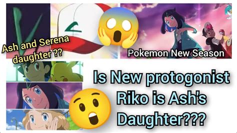 Is New Protogonist Riko Is Ash And Serena S Daughter Riko Is