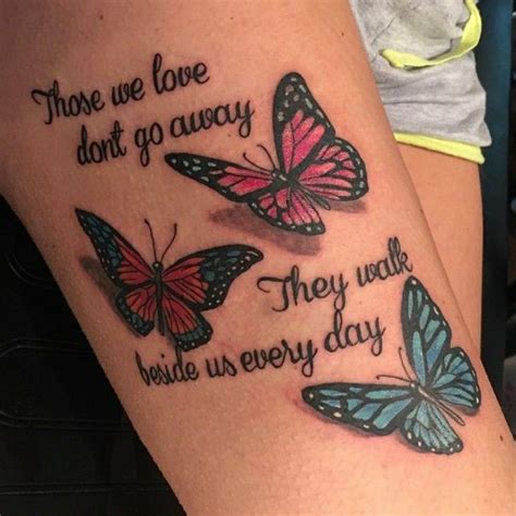 Those We Love Don T Go Away They Walk Beside Us Every Day Tattoo Idea