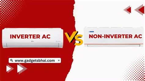 Inverter AC Vs Non Inverter AC Differences 2023 GadgetsBhai