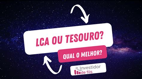 Lca Ou Tesouro Direto Qual O Melhor Investimento Investidor De Fiis