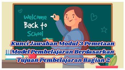 Kunci Jawaban Soal Tes Modul Pemetaan Model Pembelajaran Berdasarkan