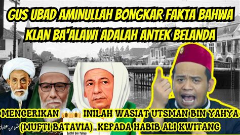 Terbongkar Fakta Klan Ba Alawi Adalah Antek Belanda Gus Ubad