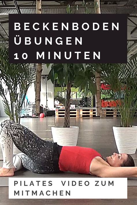 Beckenboden Übungen 10 Minuten Video Pilatesliebe Beckenboden