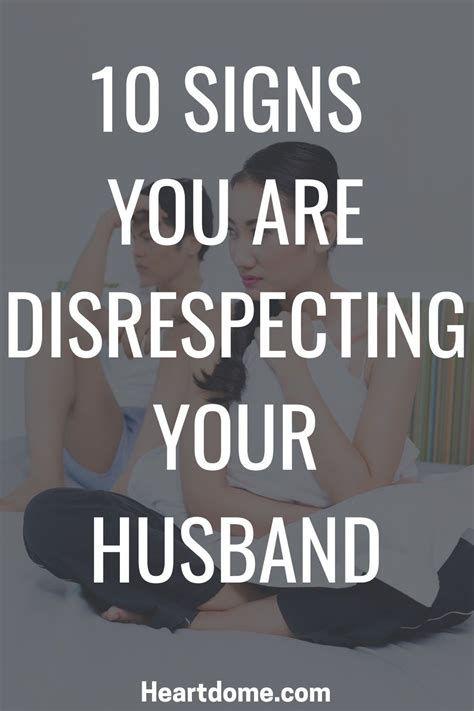 10 Signs You Are Disrespecting Your Husband In 2023 Marriage Help