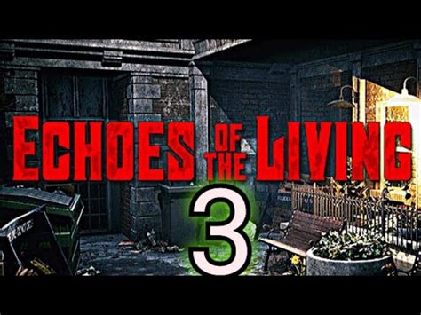 ECHOES OF THE LIVING DEMO GAMEPLAY WALKTHROUGH PART 3 YouTube