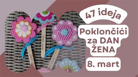 Dan Žena Kompilacija od 47 kreativnih ideja Poklončići za 8 mart