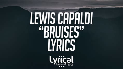 Lewis Capaldi - Bruises Lyrics Chords - Chordify