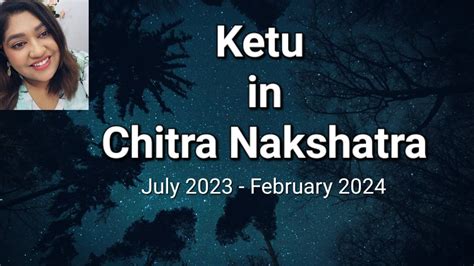 Ketu In Chitra Nakshatra Insights For All Signs Youtube