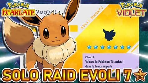 RÉUSSIR EN SOLO LE RAID EVOLI 7 ETOILE Pokémon Violet Écarlate