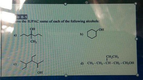 Due Today Give The Iupac Name Of Each Of The Following Alcohols