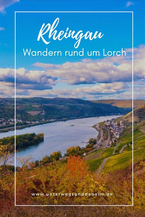 Rheingau Wandern Rund Um Lorch Rheingau Ausflug Landschaften