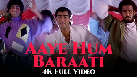 Aaye Hum Baraati 4K Full Song Jigar 1992 Ajay Devgan Karishma