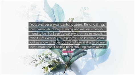 Jennifer Estep Quote “you Will Be A Wonderful Queen Kind Caring