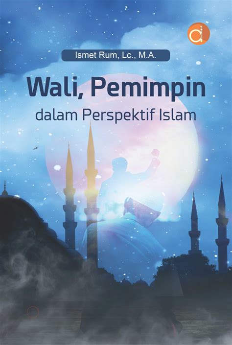 Buku Wali Pemimpin Dalam Perspektif Islam