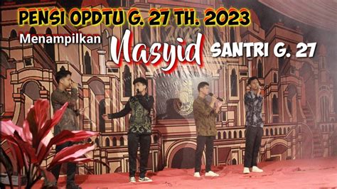 Nasyid Santri G Pensi Opdt Putra Dayah Ulumuddin Youtube