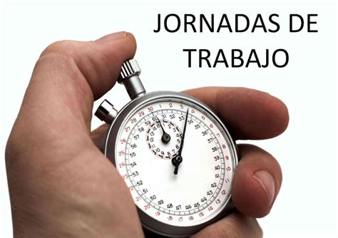 La Jornada De Trabajo ¿como Se Calcula Plaza Sindical