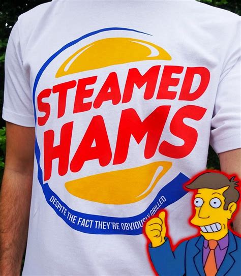 You Call Them Steamed Hams Despite The Fact That They Are Obviously