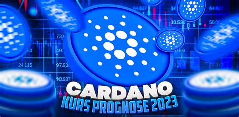 Cardano Kurs Prognose 2023 Jetzt Ada Kaufen Oder Nicht