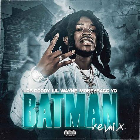 Batman (Remix) - LPB Poody & Lil Wayne Feat. MoneyBagg Yo - New Music ...