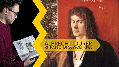 Albrecht Durer Ritratto Di Oswolt Krel YouTube