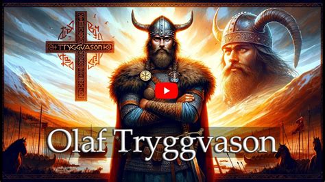 Olaf Tryggvason The Warrior King Who Christianized Norway YouTube