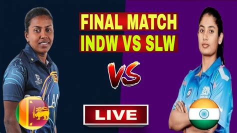 Live Indw Vs Slw Final Live Womens Asia Cup 2022 Indw Vs Slw Live