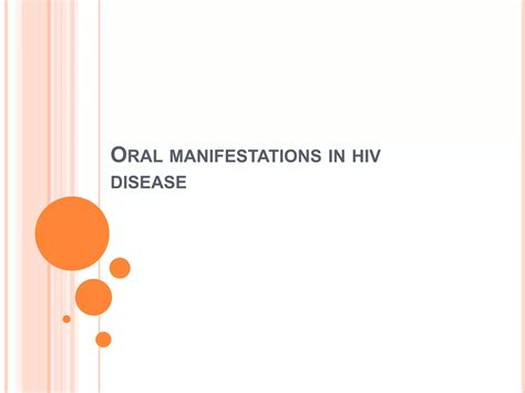 Oral Manifestations In Hiv Disease Ppt