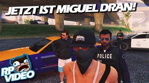 Jetzt Ist Miguel Dran Gta Rp Unity Life Hans Peter Earliboy