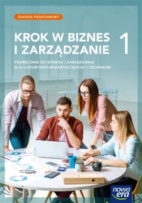 Krok w biznes i zarządzanie 1 Podręcznik Zakres podstawowy Tomasz