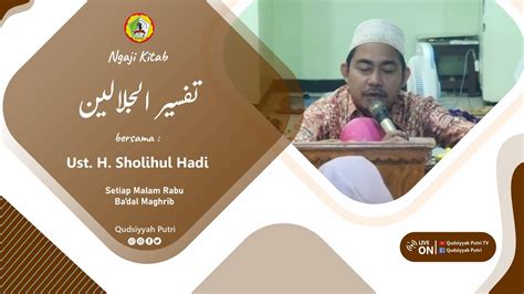 LIVE Ngaji Kitab Tafsir Al Jalalain Bersama Ust H Sholihul Hadi 30