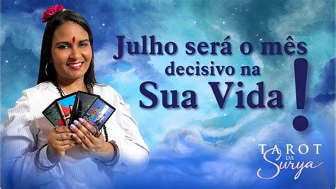 Julho Ser Decisivo Na Sua Vida Descoberta Do Caminho Youtube